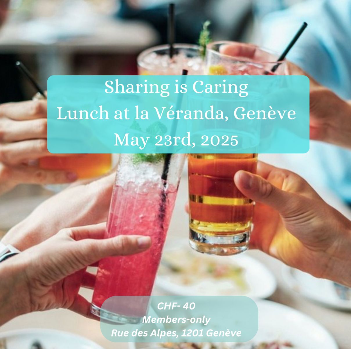 Sharing is Caring, Lunch at la Véranda, May 23rd 2025, Geneva