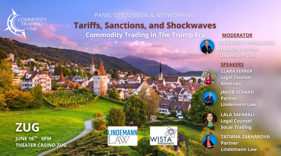 Tariffs, Sanctions and Shockwaves: Commodity Trading in the Trump Era, Wista X Lindemann Law X Commodity Trading Club, June 16th, Zug